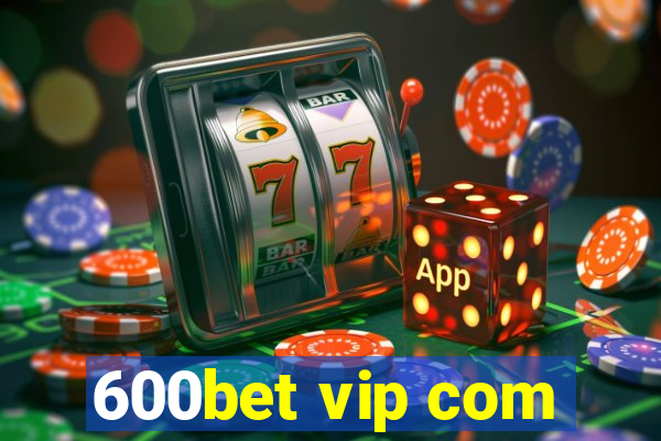 600bet vip com